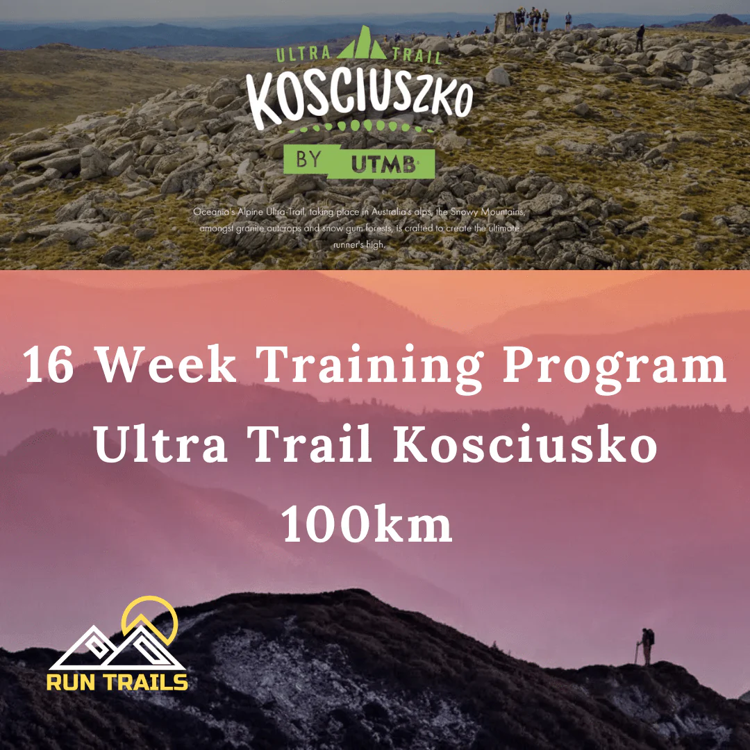 Ultra Trail Kosciuszko 100km 16 Week Training Plan